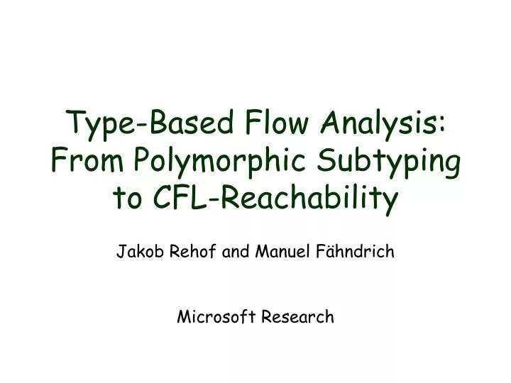 type based flow analysis from polymorphic subtyping to cfl reachability
