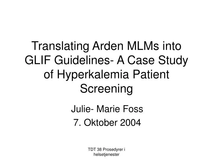 translating arden mlms into glif guidelines a case study of hyperkalemia patient screening