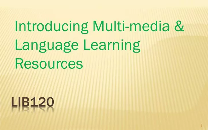 introducing multi media language learning resources