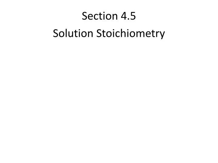 section 4 5 solution stoichiometry