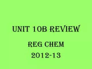Unit 10B Review