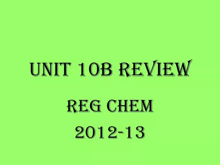 unit 10b review