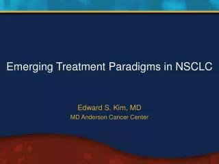 Emerging Treatment Paradigms in NSCLC