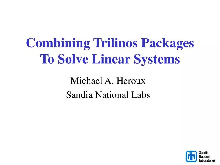 combining trilinos packages to solve linear systems