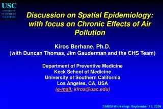 Discussion on Spatial Epidemiology: with focus on Chronic Effects of Air Pollution