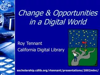 Change &amp; Opportunities in a Digital World