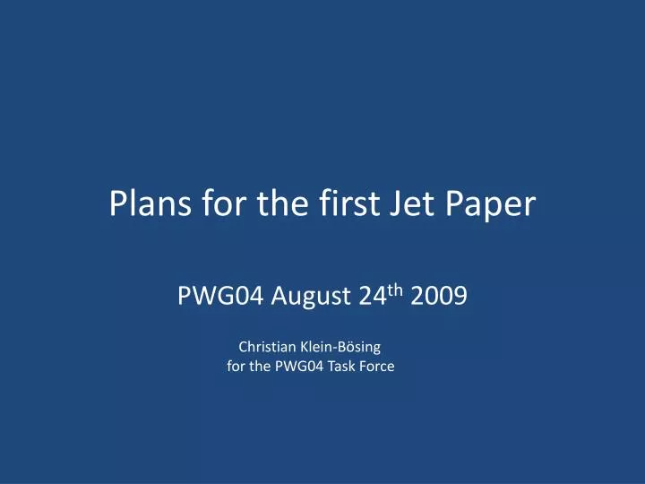 plans for the first jet paper
