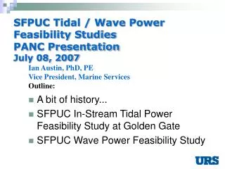 SFPUC Tidal / Wave Power Feasibility Studies PANC Presentation July 08, 2007