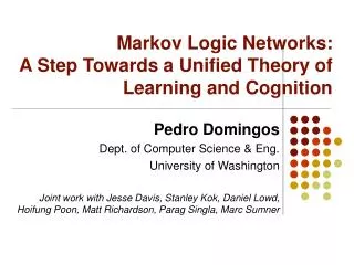 Markov Logic Networks: A Step Towards a Unified Theory of Learning and Cognition