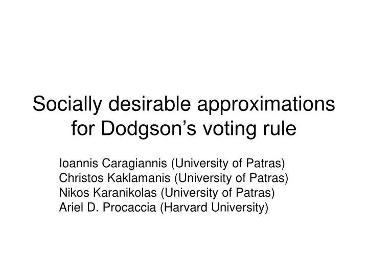 socially desirable approximations for dodgson s voting rule