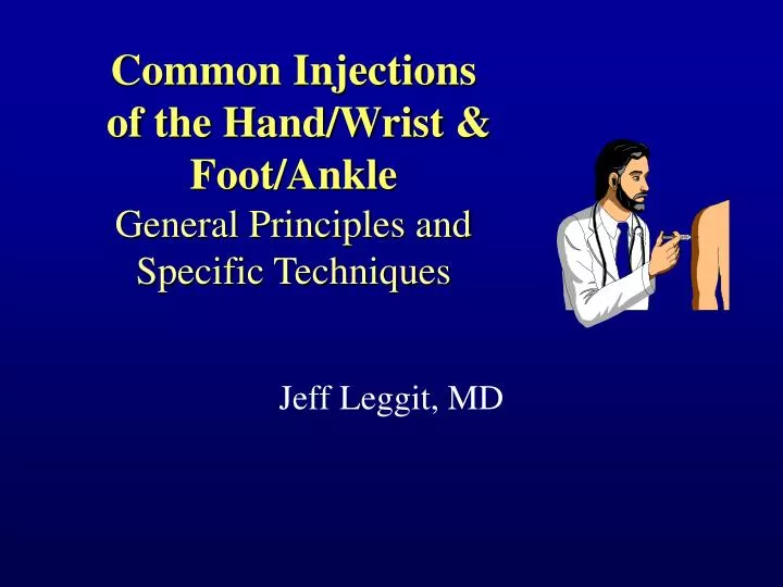 common injections of the hand wrist foot ankle general principles and specific techniques