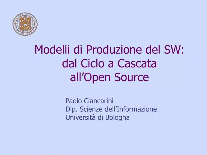 modelli di produzione del sw dal ciclo a cascata all open source