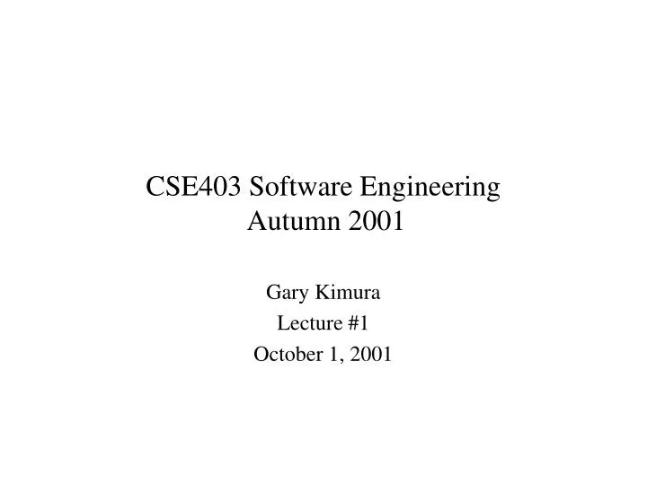 cse403 software engineering autumn 2001