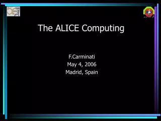 The ALICE Computing