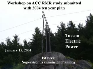 Workshop on ACC RMR study submitted with 2004 ten year plan