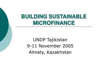 BUILDING SUSTAINABLE MICROFINANCE