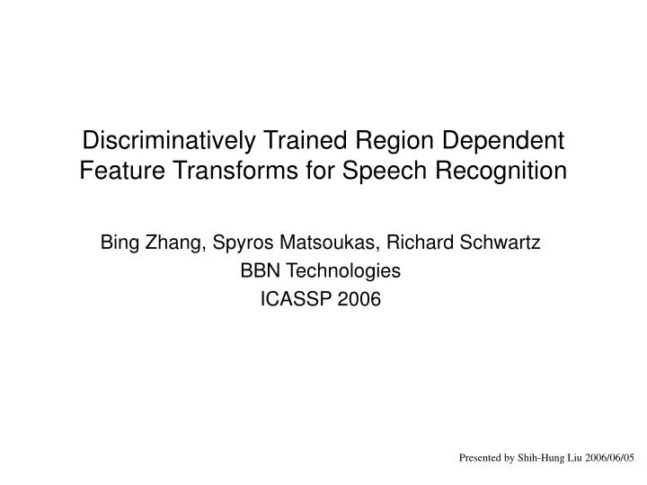 discriminatively trained region dependent feature transforms for speech recognition