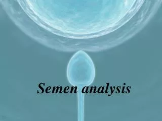 Semen analysis