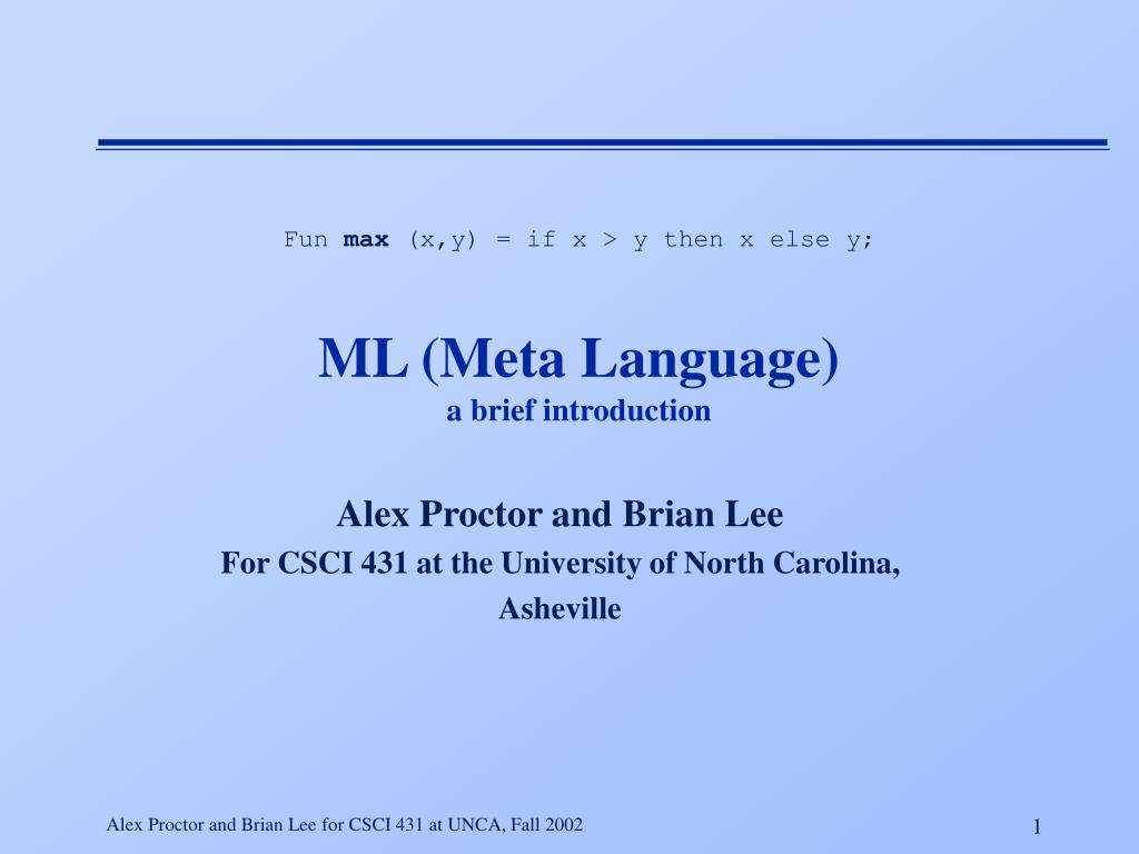 PPT - ML (Meta Language) a brief introduction PowerPoint Presentation ...