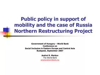 Public policy in support of mobility and the case of Russia Northern Restructuring Project