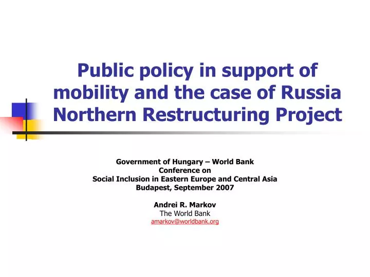 public policy in support of mobility and the case of russia northern restructuring project