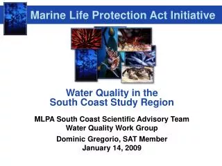 Water Quality in the South Coast Study Region MLPA South Coast Scientific Advisory Team