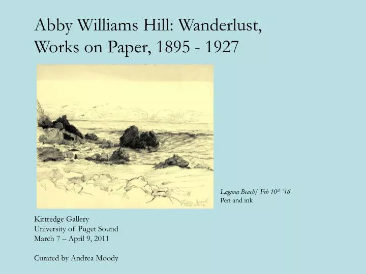 abby williams hill wanderlust works on paper 1895 1927