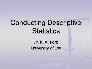 Conducting Descriptive Statistics