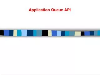 Application Queue API