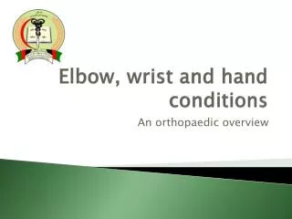 Elbow, wrist and hand conditions