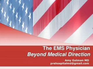 The EMS Physician Beyond Medical Direction