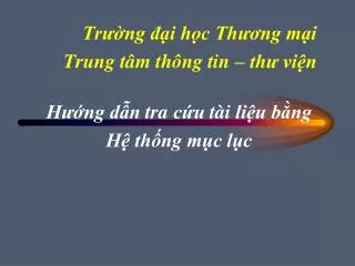 tr ng i h c th ng m i trung t m th ng tin th vi n