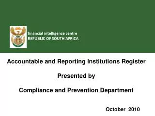 Accountable and Reporting Institutions Register Presented by