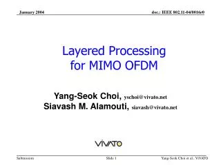 Layered Processing for MIMO OFDM