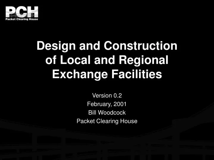 design and construction of local and regional exchange facilities