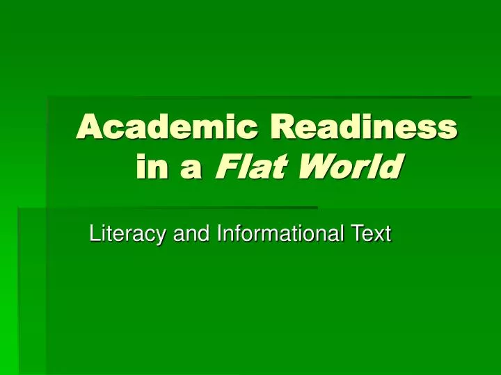 academic readiness in a flat world