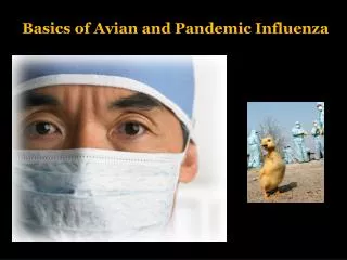 Basics of Avian and Pandemic Influenza