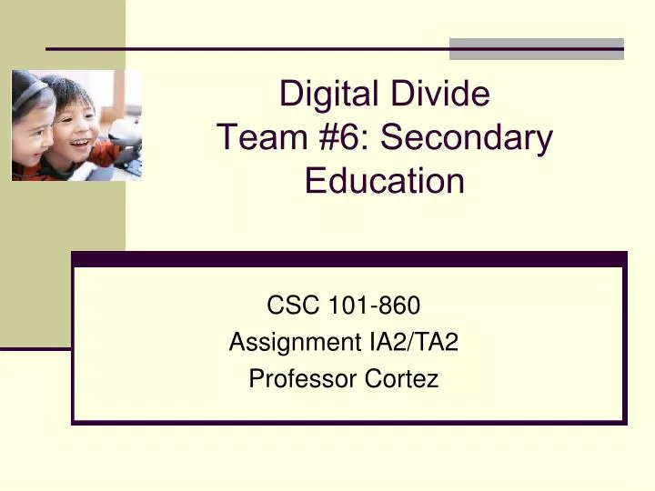 digital divide team 6 secondary education