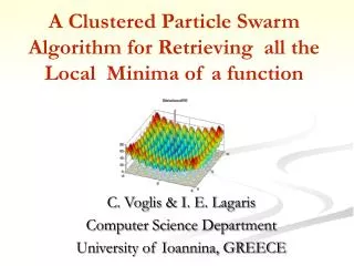 A Clustered Particle Swarm Algorithm for Re t ri evi ng all the Local Minima of a function