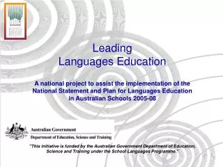 Leading Languages Education A national project to assist the implementation of the