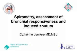 Spirometry, assessment of bronchial responsiveness and induced sputum