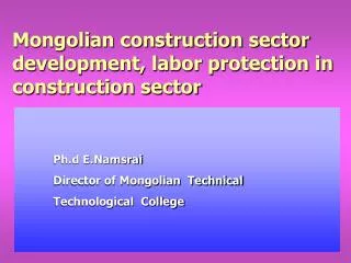 Mongolian construction sector development, labor protection in construction sector