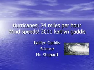 Hurricanes: 74 miles per hour Wind speeds! 2011 kaitlyn gaddis