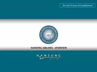 HANSUNG AIRLINES - OVERVIEW
