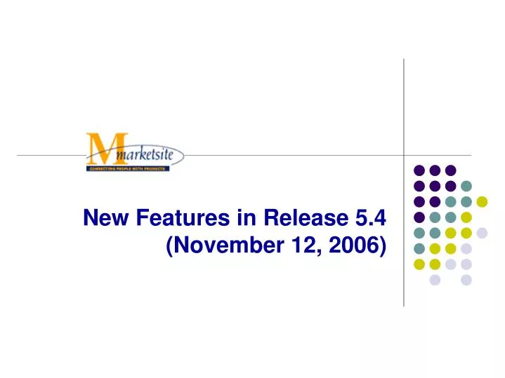 new features in release 5 4 november 12 2006