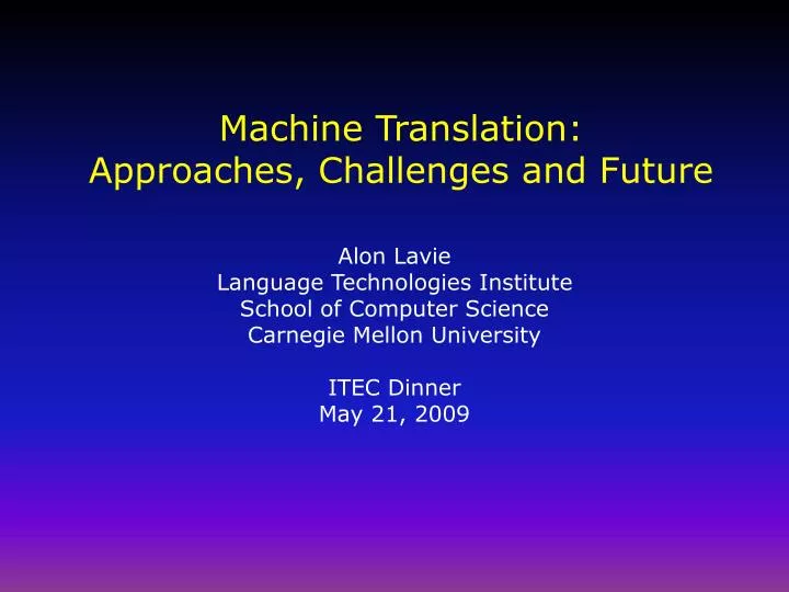 machine translation approaches challenges and future