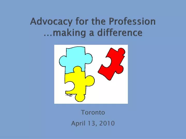 advocacy for the profession making a difference