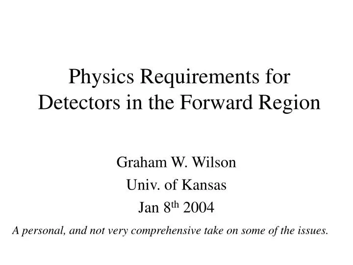 physics requirements for detectors in the forward region