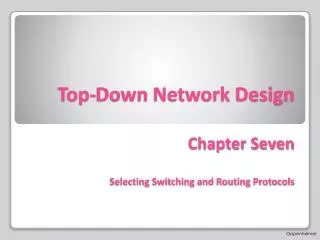 top down network design chapter seven selecting switching and routing protocols