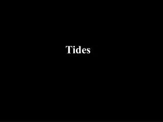 Tides